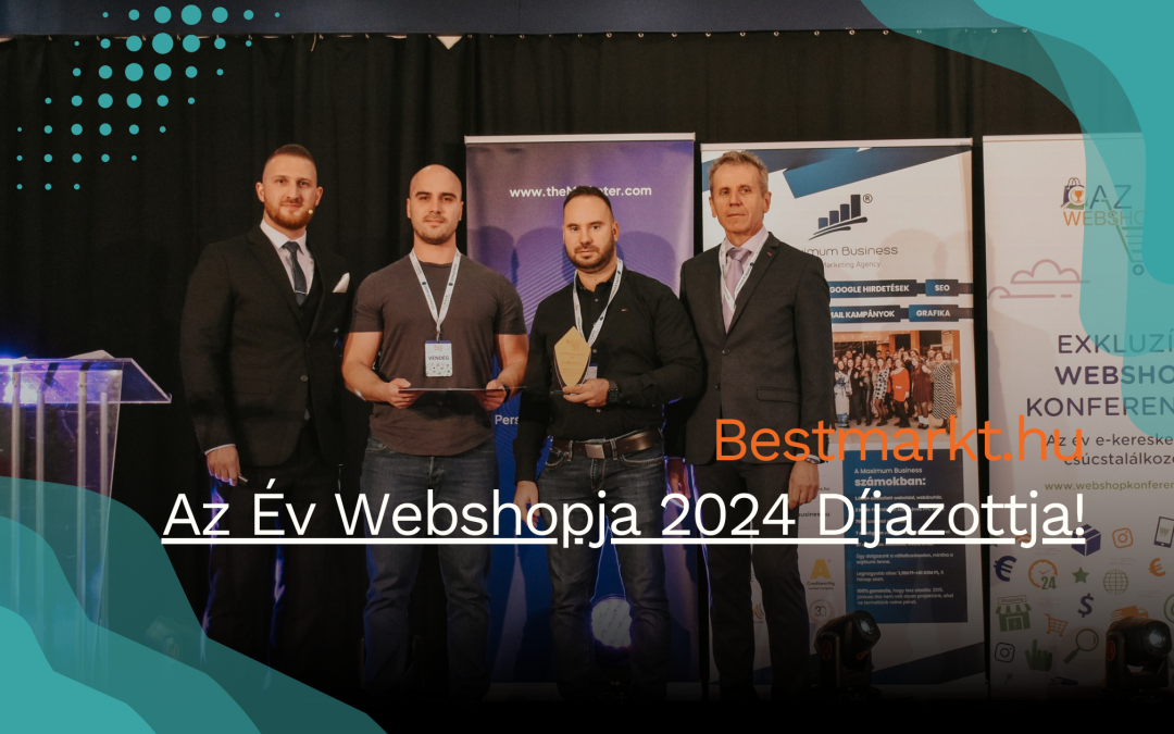 Bestmarkt.hu – Az Év Webshopja 2024 Díjazottja!